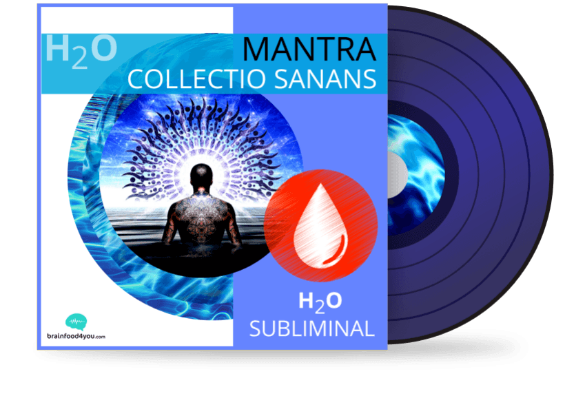 h2o - mantra -collectio sanans - silent subliminal
