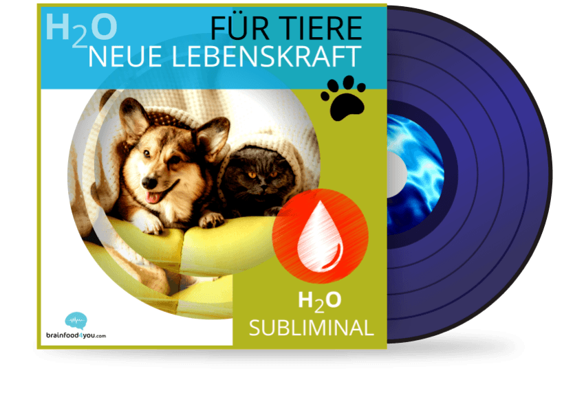 h2o - tiere - neue lebenskraft album - h2o silent subliminal für tiere